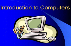 Introduction to Computers